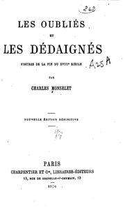 Cover of: Les oubliés et les dédaignés: figures de la fin du XVIIIe siècle