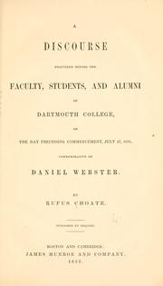 Cover of: A discourse delivered before the faculty, students, and alumni of Dartmouth College, on the day preceding commencement, July 27, 1853, commemorative of Daniel Webster