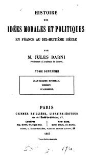 Cover of: Histoire des idées morales et politiques en France au dix-huitième siècle by Jules Romain Barni