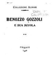 Cover of: Benozzo Gozzoli e sua scuola.