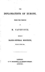 Cover of: The diplomatists of Europe.: From the French of M. Capefigue.