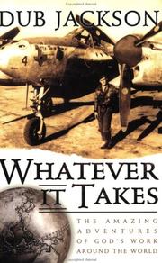 Cover of: Whatever it takes: the amazing adventures of God's work around the world