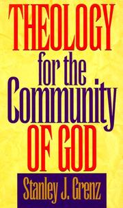 Theology for the community of God by Stanley J. Grenz