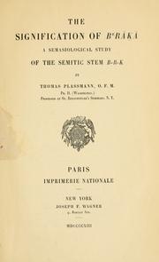 Cover of: The signification of bErāk̲ā: a semasiological study of the Semitic stem b-r-k