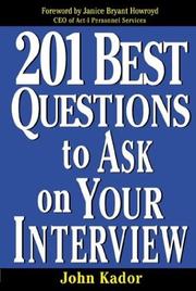 Cover of: 201 best questions to ask on your interview by John Kador