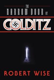 The narrow door at Colditz by Robert L. Wise