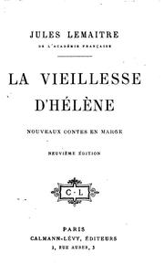 Cover of: La vieillesse d'Hélène: nouveaux contes en marge.