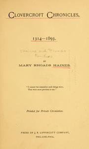 Clovercroft chronicles, 1314-1893 by Mary Rhoads Haines