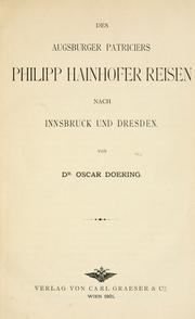 Cover of: Des Augsburger Patriciers Philipp Hainhofer Reisen nach Innsbruck und Dresden.