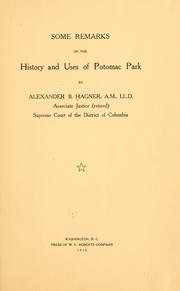 Some remarks on the history and uses of Potomac Park by Hagner, Alexander Burton
