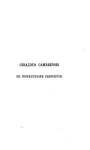 Cover of: Giraldus Cambrensis De instructione principum.: Libri III.