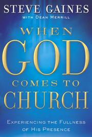 Cover of: When God Comes to Church: Experiencing the Fullness of His Presence in Worship