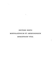 Cover of: Hectoris Boetii murthlacensium et aberdonensium episcoporum vitae