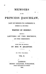 Cover of: Memoirs of the Princess Daschkaw: lady of honour to Catherine II, Empress of all the Russias.