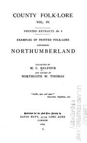 Examples of printed folk-lore concerning Northumberland by Marie Clothilde Balfour
