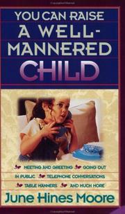 Cover of: You can raise a well-mannered child