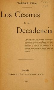 Cover of: Los Césares de la decadencia. by José María Vargas Vila