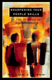 Cover of: Sharpening your people skills: 10 tools for success in any relationship