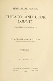 Cover of: Historical review of Chicago and Cook county and selected biography. by Arba N. Waterman