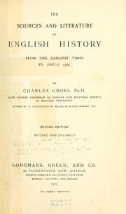Cover of: The sources and literature of English history from the earliest times to about 1485. by Charles Gross