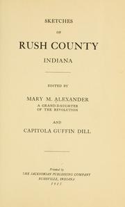 Sketches of Rush County, Indiana by Alexander, Mary M. Thomas Mrs.