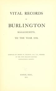 Vital records of Burlington, Massachusetts by Burlington (Mass.)