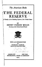 Cover of: The federal reserve: a study of the banking system of the United States