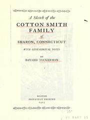 Cover of: A sketch of the Cotton Smith family of Sharon, Connecticut: with genealogical notes