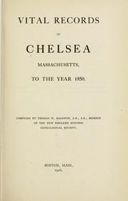 Cover of: Vital records of Chelsea, Massachusetts, to the year 1850.