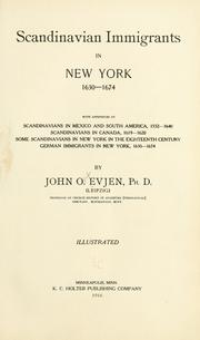 Cover of: Scandinavian immigrants in New York, 1630-1674: with appendices on Scandinavians in Mexico and South America, 1532-1640, Scandinavians in Canada, 1619-1620, Some Scandinavians in New York in the eighteenth century, German immigrants in New York, 1630-1674