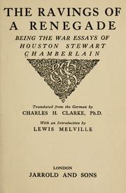 Cover of: The ravings of a renegade: being the War essays of Houston Stewart Chamberlain