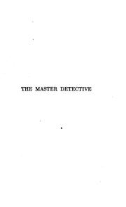 Cover of: The master detective: being some further investigations of Christopher Quarles