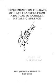 Cover of: Experiments on the rate of heat transfer from a hot gas to a cooler metallic surface.
