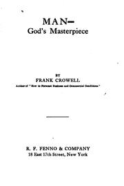 Cover of: Man--God's masterpiece by Frank Crowell