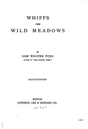Whiffs from wild meadows by Sam Walter Foss