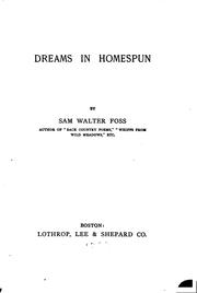 Cover of: Dreams in homespun by Sam Walter Foss