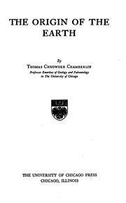 Cover of: The origin of the earth by Chamberlin, Thomas C.