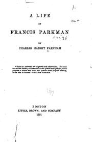 A life of Francis Parkman by Charles Haight Farnham