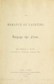Cover of: The romance of yachting: voyage the first. by Joseph C. Hart