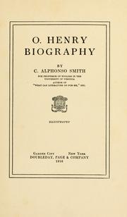 Cover of: O. Henry biography by C. Alphonso Smith