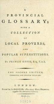 Cover of: A provincial glossary: with a collection of local proverbs, and popular superstitions.