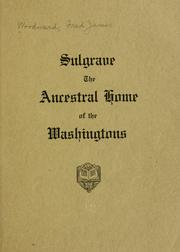 Cover of: Sulgrave, the ancestral home of the Washingtons. by Fred James Woodward