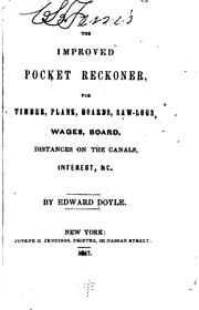 Cover of: The improved pocket reckoner: for timber, plank, boards, saw-logs, wages, boards, distances on the canals, interest &c.
