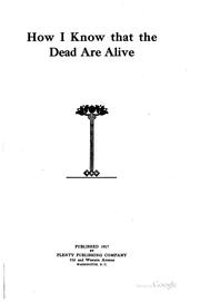 Cover of: How I know that the dead are alive