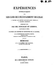 Cover of: Expériences hydrauliques sur les lois de l'écoulement de l'eau à travers les orifices rectangulaires verticaux à grandes dimensions by Jean Victor Poncelet