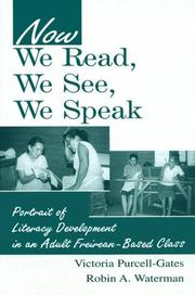 Cover of: Now We Read, We See, We Speak: Portrait of Literacy Development in an Adult Freirean-Based Class