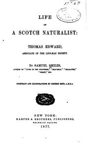 Cover of: Life of a Scotch naturalist: Thomas Edward: associate of the Linnaean society.