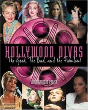 Cover of: Hollywood divas: the good, the bad, and the fabulous