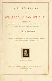 Cover of: Life portraits of William Shakespeare: a history of the various representations of the poet, with an examination into their authenticity.