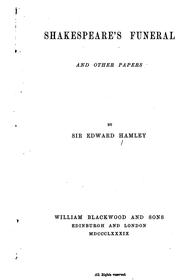 Cover of: Shakespeare's funeral and other papers by Hamley, Edward Bruce Sir